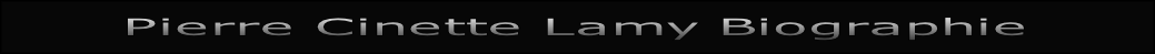 Pierre Cinette Lamy Biographie
